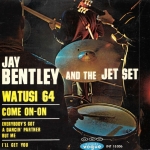 Acheter un disque vinyle à vendre Jay Bentley and The Jet Set Watusi '64