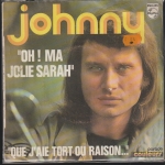 Oh ma jolie Sarah / Que j'aie tort ou raison Acheter un disque vinyle à vendre JONNY HALLYDAY Oh ma jolie Sarah / Que j'aie tort ou raison